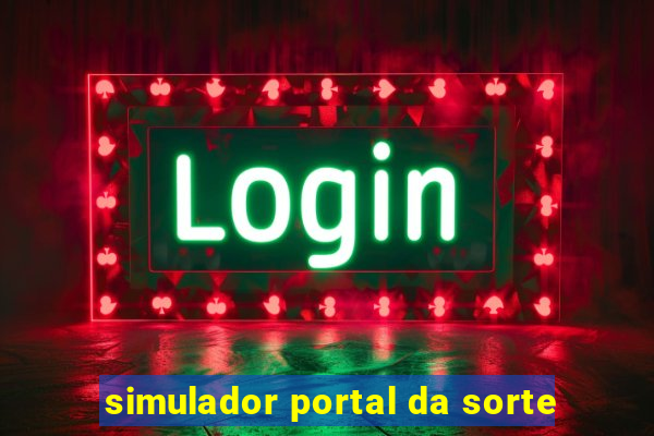 simulador portal da sorte